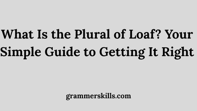 What Is the Plural of Loaf? Your Simple Guide to Getting It Right