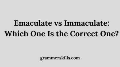 Emaculate vs Immaculate: Which One Is the Correct One?