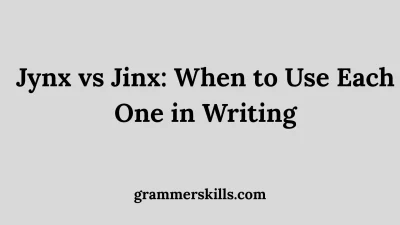 Jynx vs Jinx: When to Use Each One in Writing