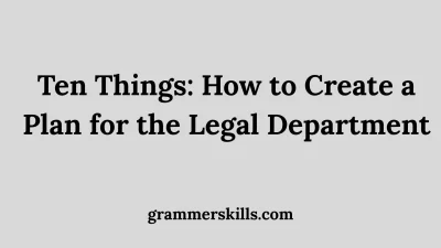 Ten Things: How to Create a Plan for the Legal Department