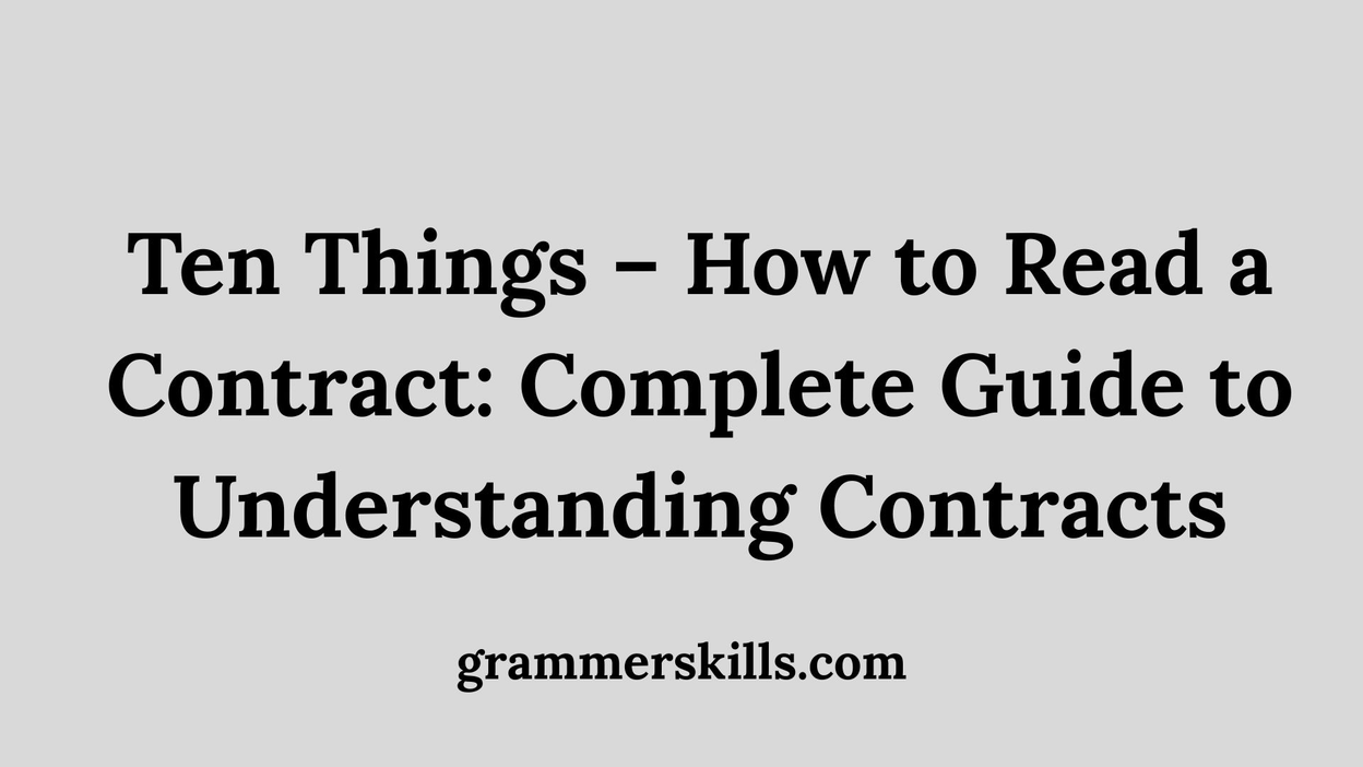Ten Things – How to Read a Contract: Complete Guide to Understanding Contracts
