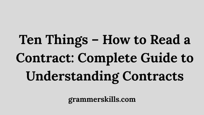 Ten Things – How to Read a Contract: Complete Guide to Understanding Contracts