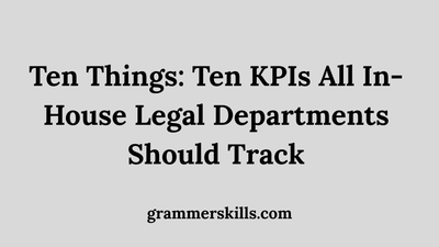 Ten Things: Ten KPIs All In-House Legal Departments Should Track