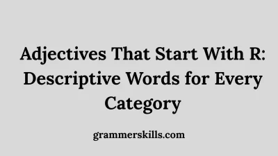 Adjectives That Start With R: Descriptive Words for Every Category
