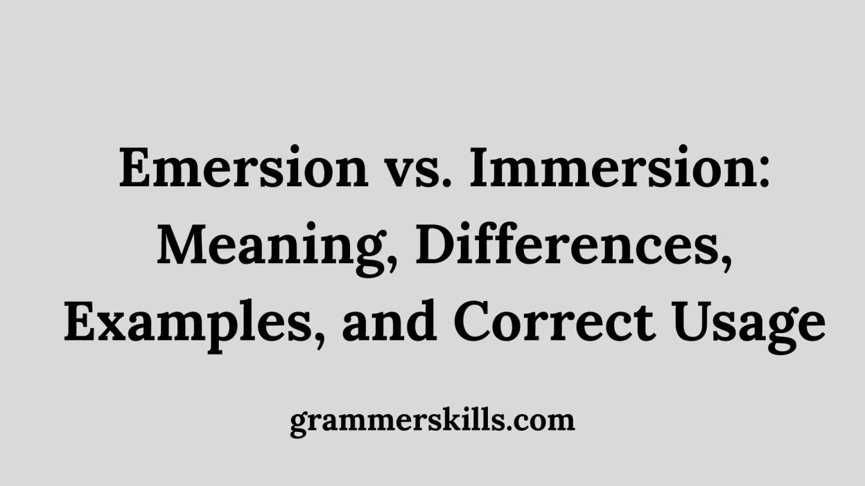 Emersion vs. Immersion