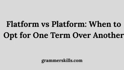 Flatform vs Platform: When to Opt for One Term Over Another
